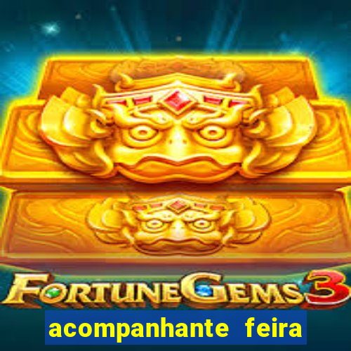 acompanhante feira de santana bahia